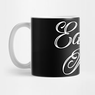 Eat The Rich Quote Mug